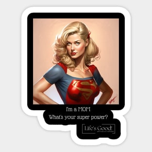 i'm a mom, whats your super power? Sticker
